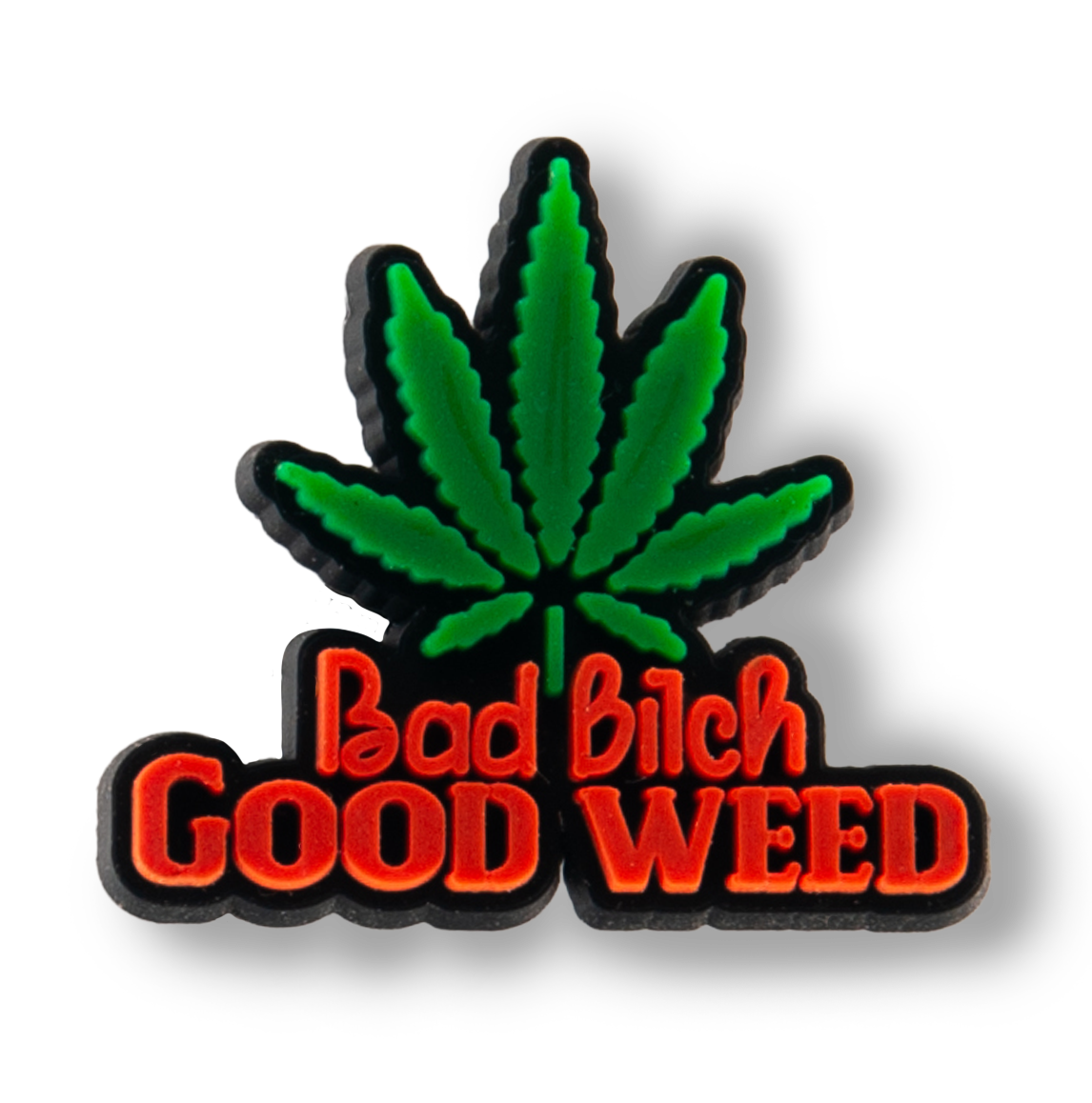 "Bad Bitch, Good Weed" Charm