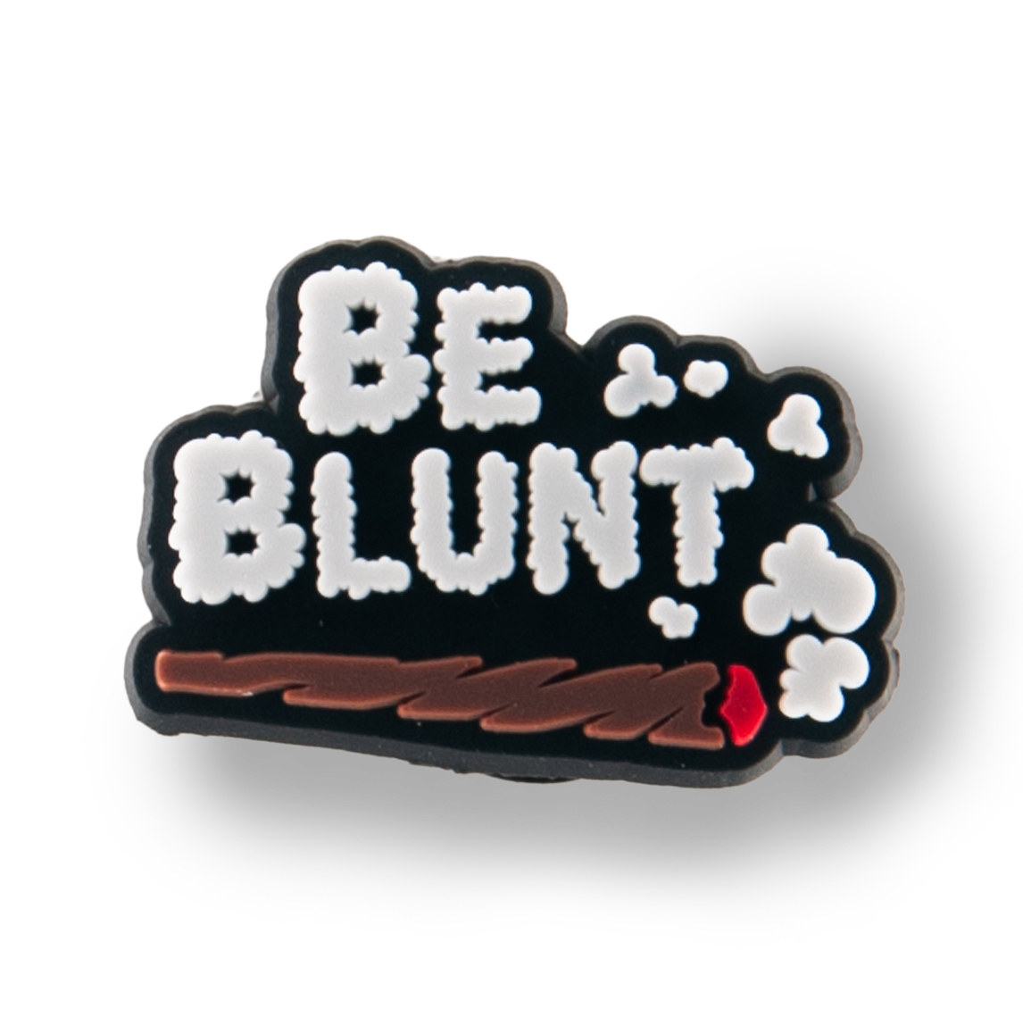 "Be Blunt" Charm