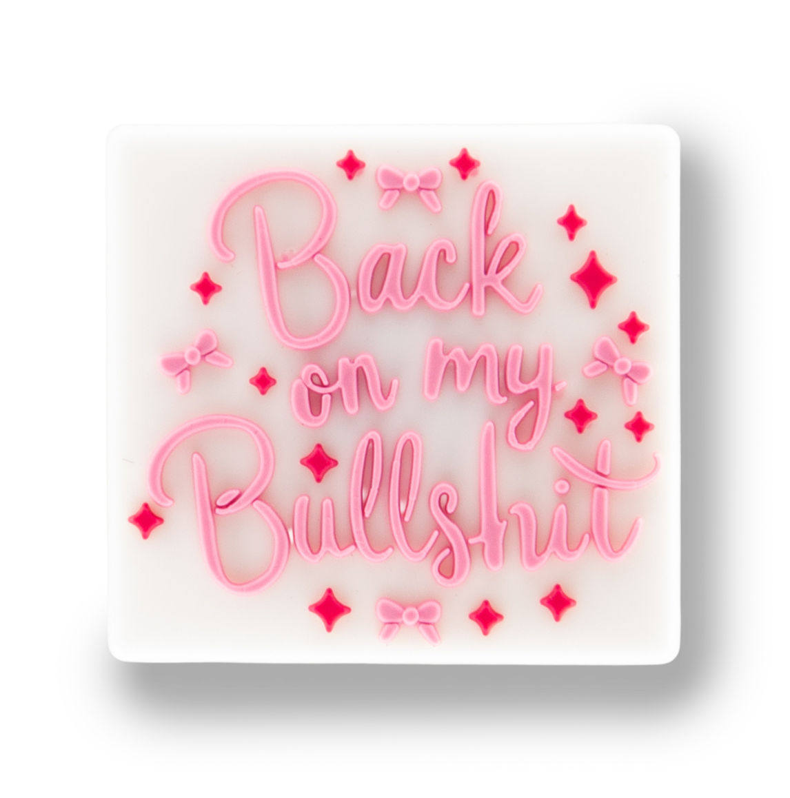 "Back On My Bullshit" Charm