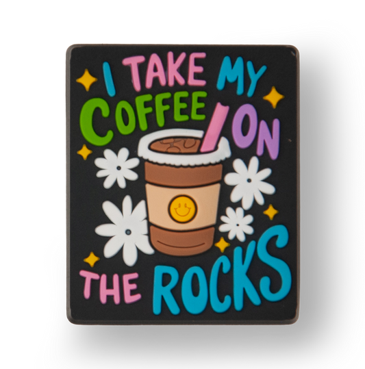 "I Take My Coffee On The Rocks" Charm