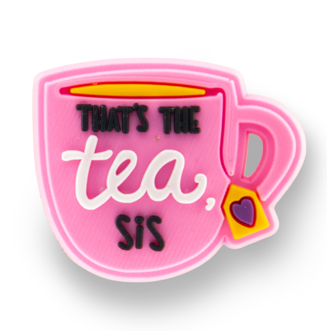 "That's The Tea Sis" Charm