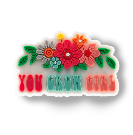"You Grow Girl" Charm